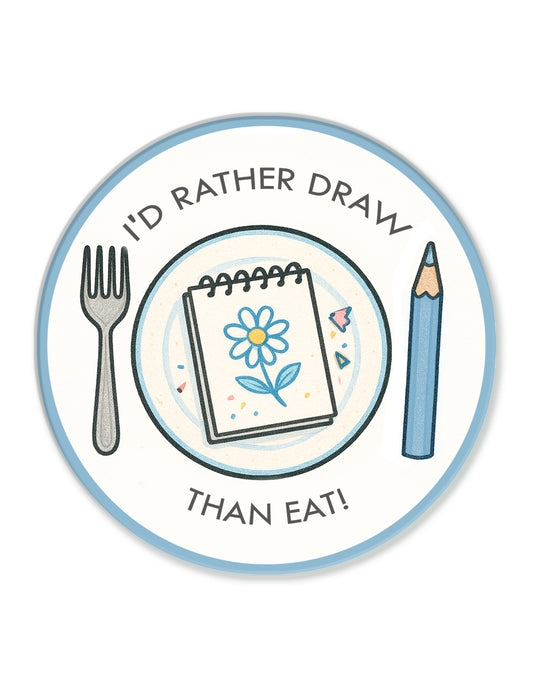 Magnet: I'd Rather Draw Than Eat