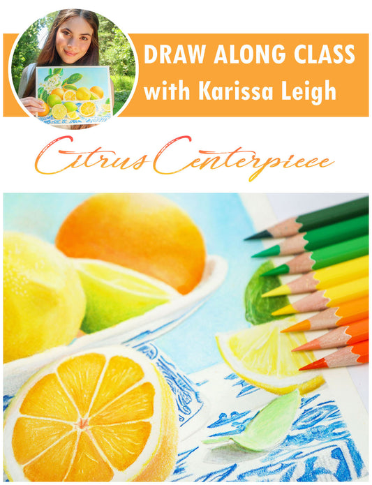 Draw Along Class: Citrus Centerpiece